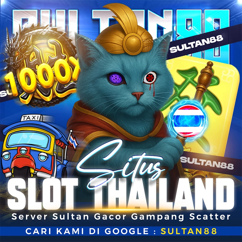 SULTAN88: Slot Thailand Gacor Situs Slot Super Gampang Scatter